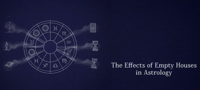 The Effects of Empty Houses in Astrology: 