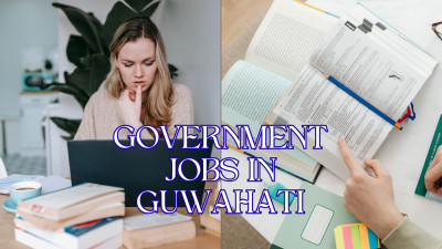 Government jobs in Guwahati: 