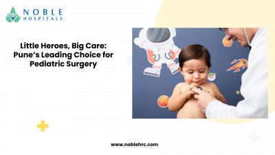 Little Heroes, Big Care: Pune’s Leading Choice for Pediatric Surgery: 