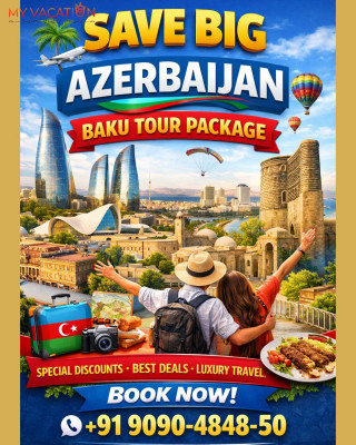 Save Big Azerbaijan Baku Tour Package Book +91 9090-4848-50: 