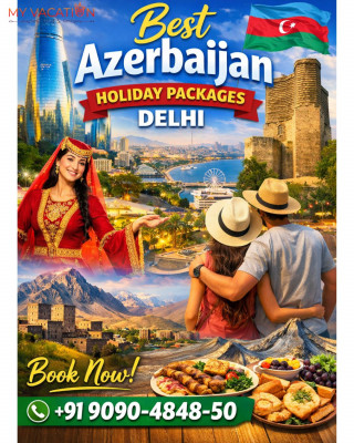 Best Azerbaijan Holiday Packages from Delhi Book +91 9090-4848-50: 