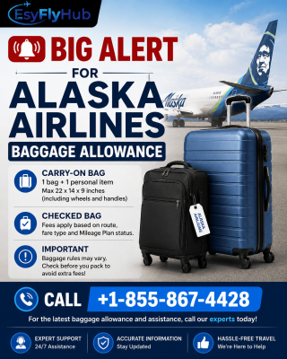 Big Alert for Alaska Airlines Baggage Allowance +1-855-867-4428: 
