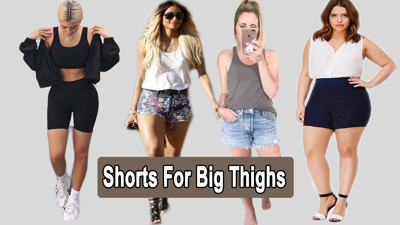 7 Best Shorts For Big Thighs – Women Short Outfit Idea: 