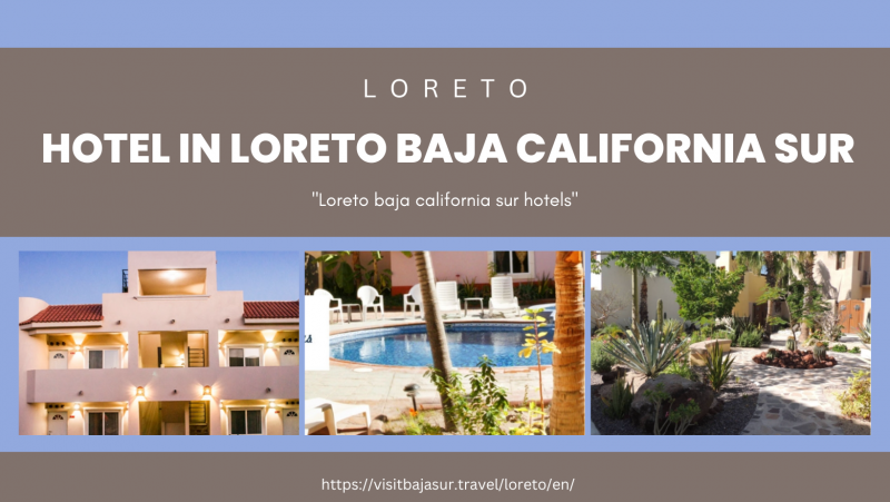 A Hotel in Loreto Baja California Sur Will Leave You in Awe!: 