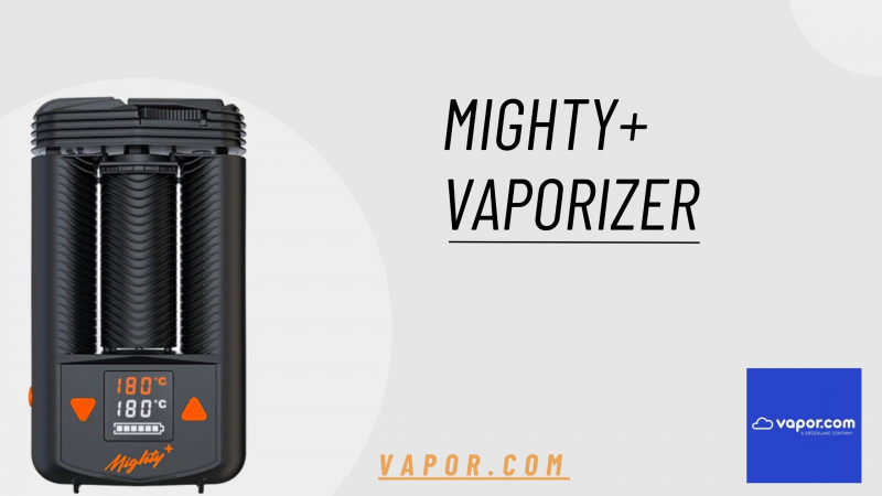 Elevate Your Vaping Experience with the Mighty+ Vaporizer: 
