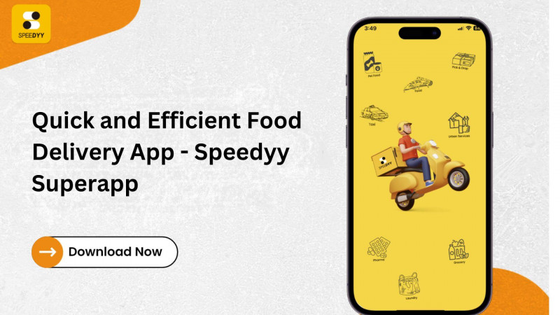 Quick and Efficient Food Delivery App - Speedyy Superapp: 