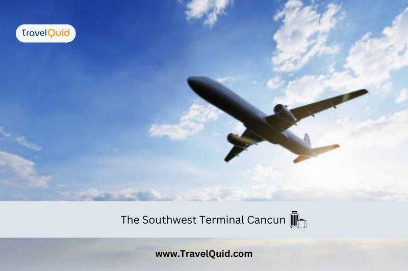 Navigating the Ultimate Travel Experience: Southwest Airlines at the Cancun Terminal: 