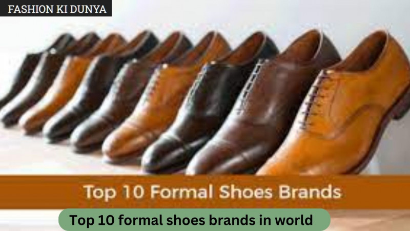 top 10 formal shoes brands in world: 