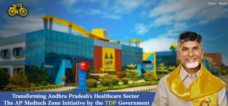 Transforming Andhra Pradesh's Healthcare Sector: The AP Medtech Zone Initiative by the TDP Government: 