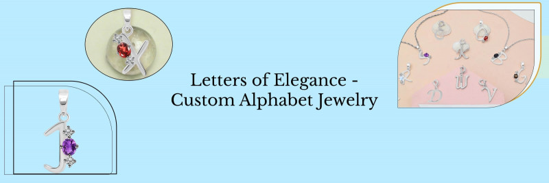 Customized Alphabet Jewelry - All You Need To Know: 