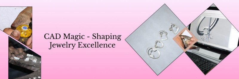 CAD Designing For The Jewelry Industry: A Case Study: 