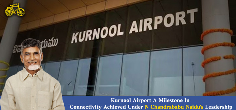 Kurnool Airport: A Milestone In Connectivity Achieved Under N Chandrababu Naidu's Leadership: 