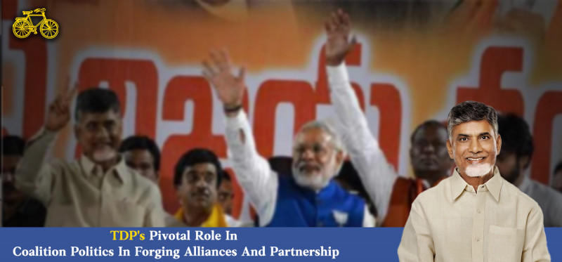 TDP's Pivotal Role In Coalition Politics In Forging Alliances And Partnerships: 