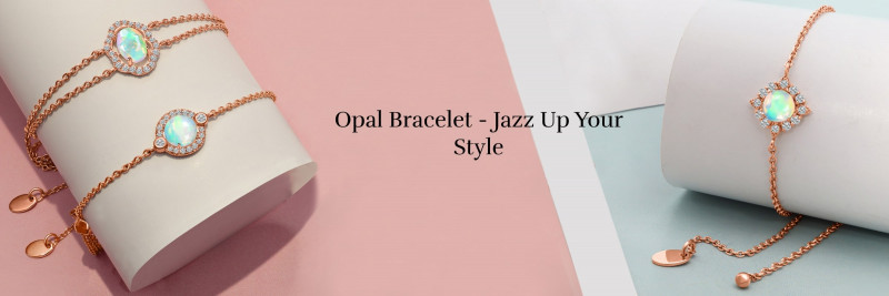Add The Extra Jazz With A Beautifully Crafted Opal Bracelet: 