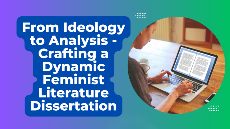 From Ideology to Analysis - Crafting a Dynamic Feminist Literature Dissertation: 