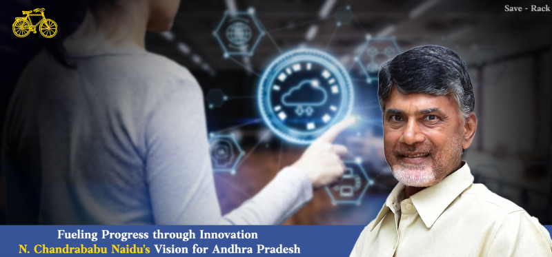 Fueling Progress through Innovation: N. Chandrababu Naidu's Vision for Andhra Pradesh: 