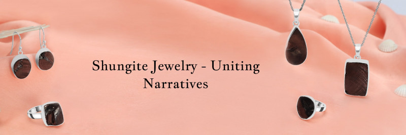 Harmony's Tapestry: Shungite Jewelry Weaving Stories of Unity: 