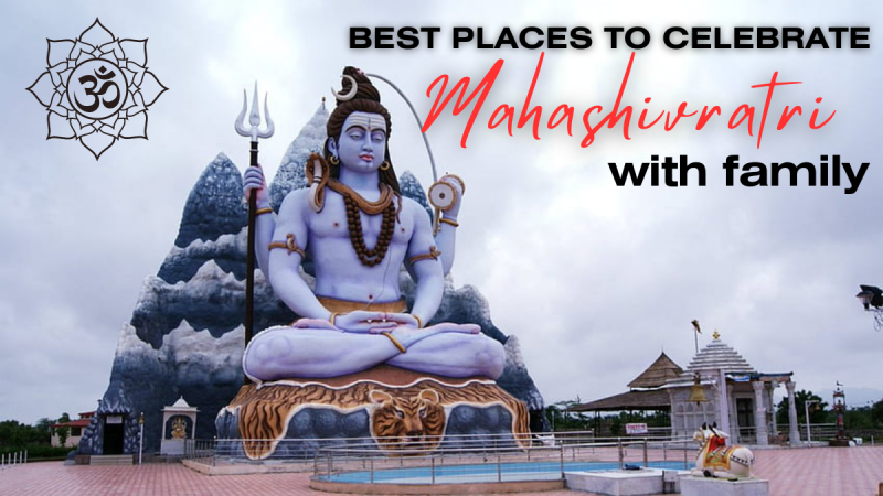 Best places to celebrate Mahashivratri with family: 