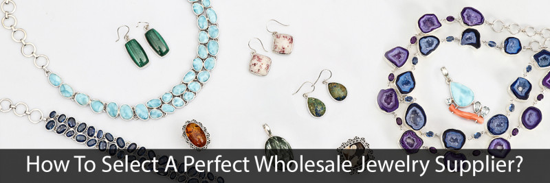 How to select a perfect wholesale jewelry supplier: 