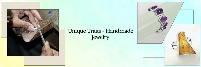 What Makes Handmade Jewelry Unique?: 