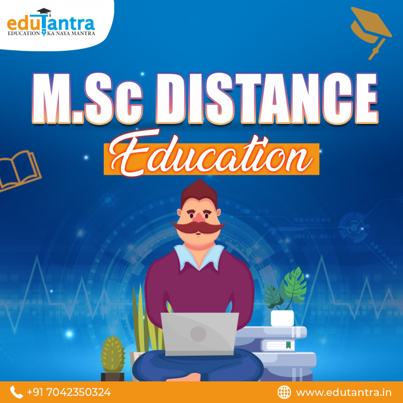 What are the advantages of M.Sc. Distance Education?: 