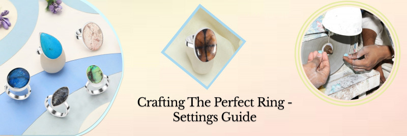 Engagement Ring Settings: Guide To The Perfect Ring: 