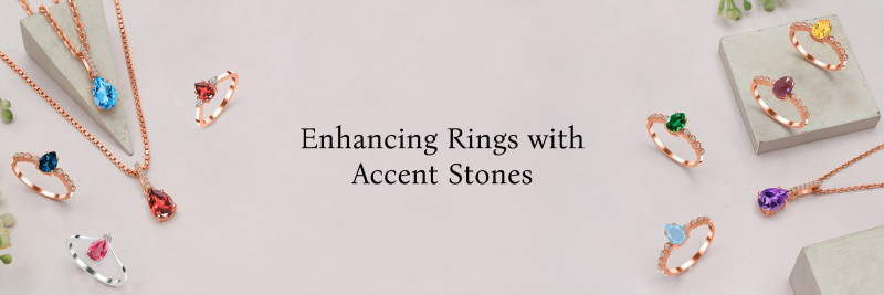 Accent Stones in Rings and Different Settings Used for Accent Stones: 