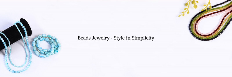Beads Jewelry Meaning, History, Benefits, Types, and Healing Properties: 