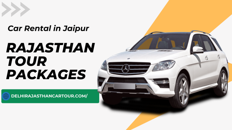 Discover Rajasthan: Easy Car Rental and Customized Tours