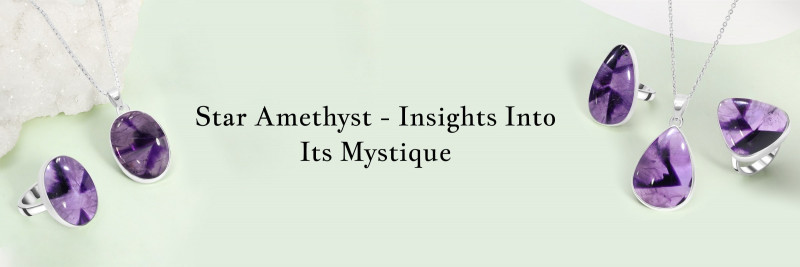 Star Amethyst Meaning, History, Healing Properties, Zodiac Association and Care: 