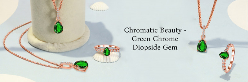Chrome Diopside Radiance: Revealing the Magnificence of the Green Gem: 