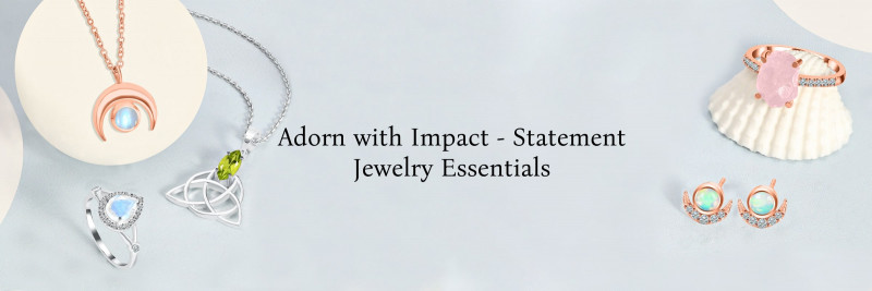 The Ultimate Guide to Statement Jewellery: 