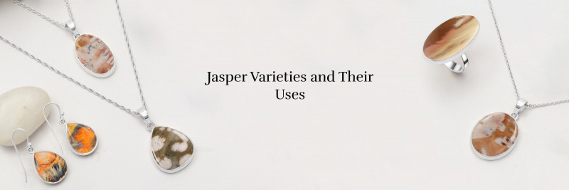 Types of Jasper and How to Use Them: 