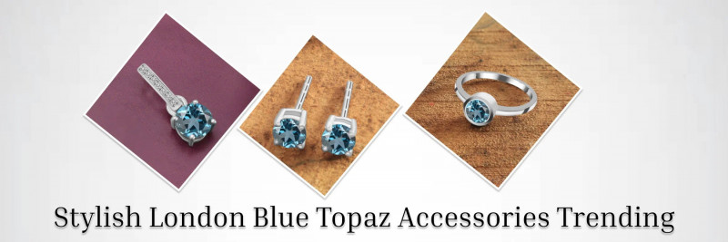 Trends Of London Blue Topaz Jewelry: How To Wear London Blue Topaz Rings: 