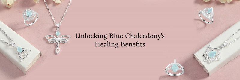 Tranquil Waters: Exploring the Healing Properties and Benefits of Blue Chalcedony: 