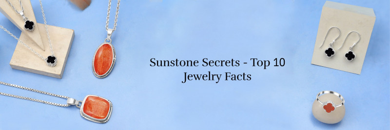 Top 10 Sunstone Jewelry Facts You Need to Know: 