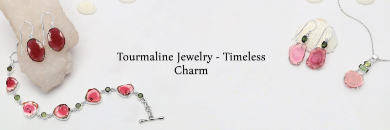 Timeless Glamour: Tourmaline Jewelry for Enduring Allure: 