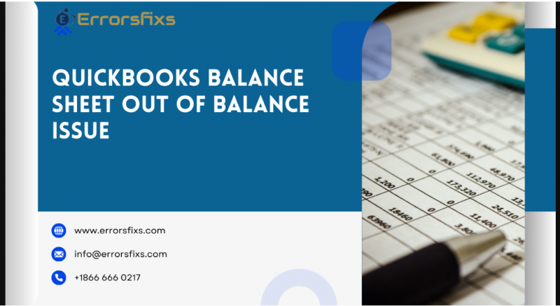 QuickBooks Balance Sheet Out of Balance Issue: 