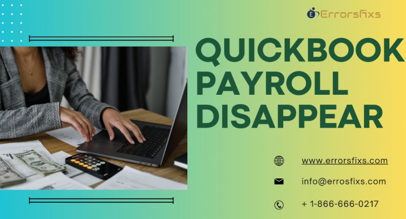 QuickBooks Payroll Disappear: 