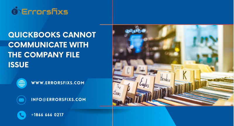 QuickBooks Cannot Communicate With The Company File issue: 