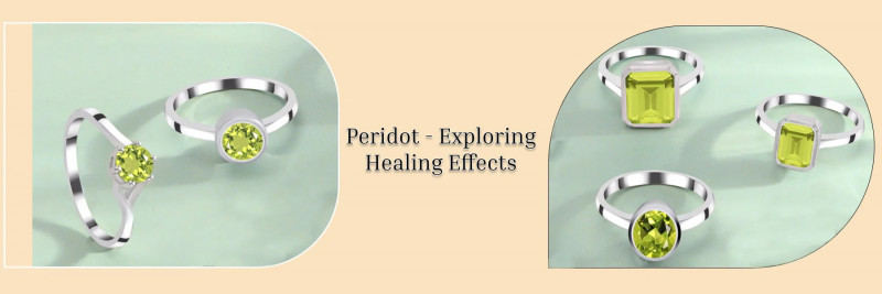 Peridot - A Perfect Fusion Of Beauty And Healing Properties: 