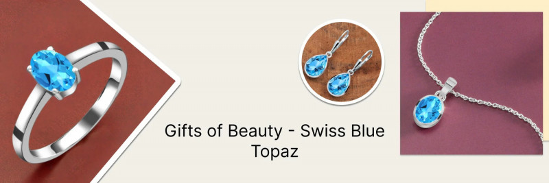 Celebrating Four Years: A Thoughtful Gift Guide Featuring Exquisite Swiss Blue Topaz: 
