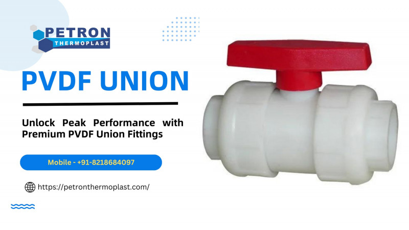 Unlock Peak Performance with Premium PVDF Union Fittings: 