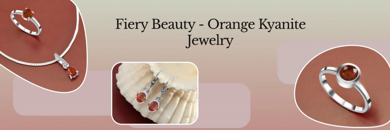 Orange Kyanite Jewelry in Sterling Silver - Elevate Your Work And Casual Outfits: 
