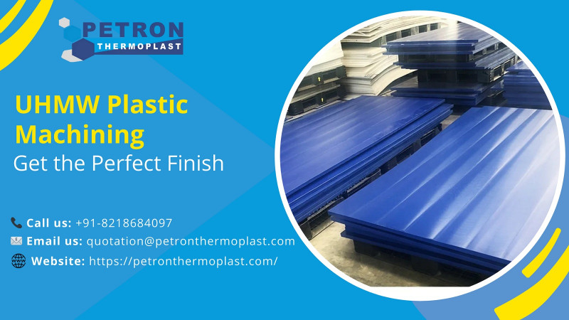 Get the Perfect Finish with UHMW Plastic Machining: 