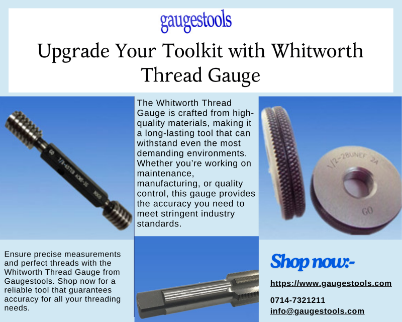 Gaugestools: Your Go-To Supplier for Precision Whitworth Thread Gauges: 