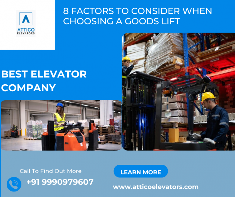 8 Factors to Consider When Choosing a Goods Lift: 