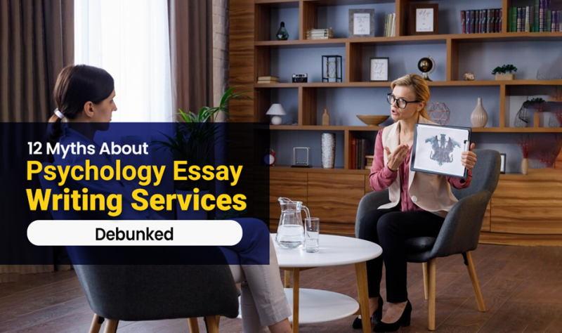 12 Myths about Psychology Essay Writing Services Debunked