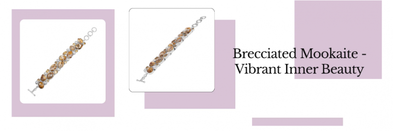 Envelop The Power Of Ageless Spirit With Brecciated Mookaite: 