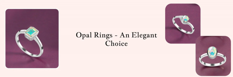 Everything About Opal Rings: 